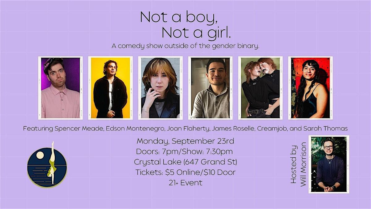 Not a boy, Not a girl Comedy Show - Monday, September 23rd