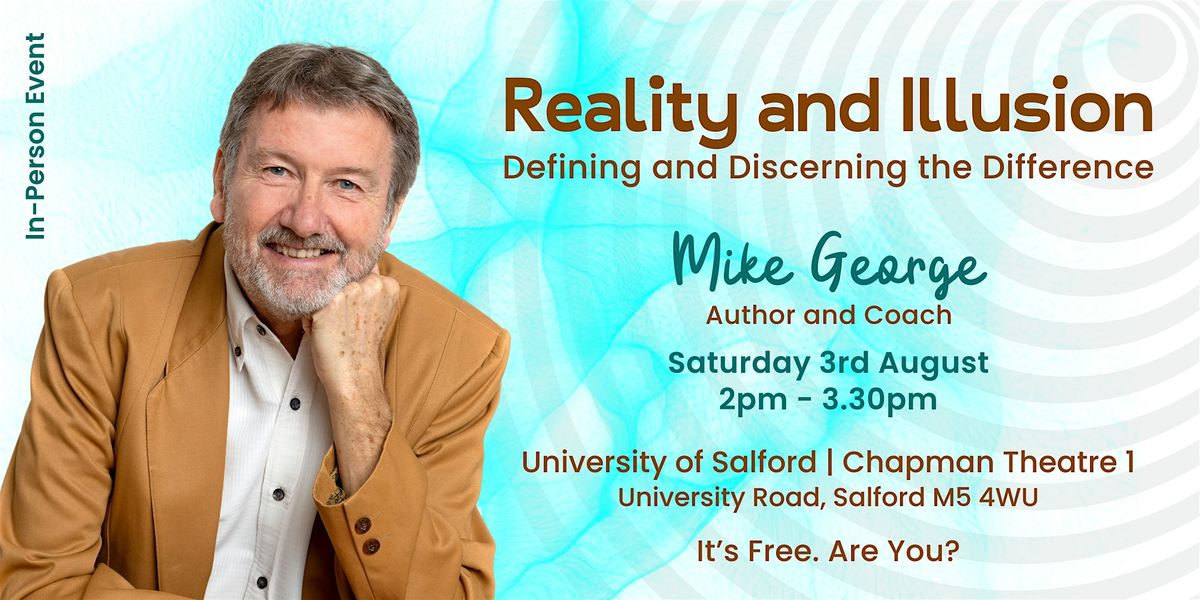 In-Person Talk : Reality and Illusion