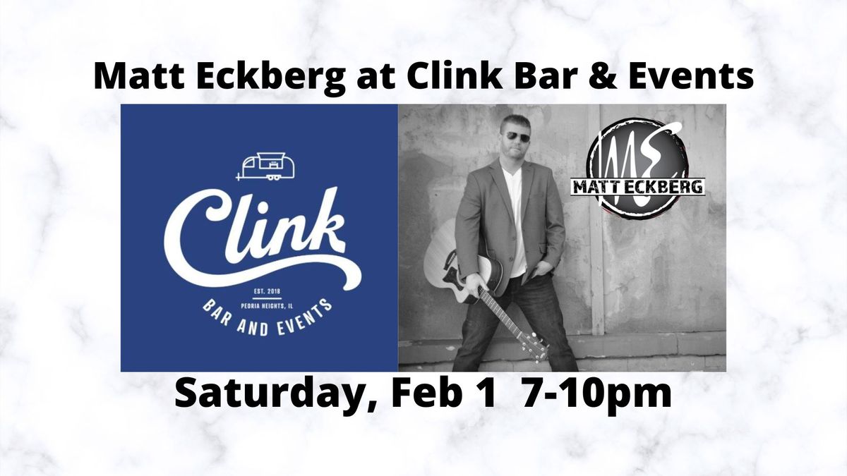 Matt Eckberg Live at Clink Bar & Events