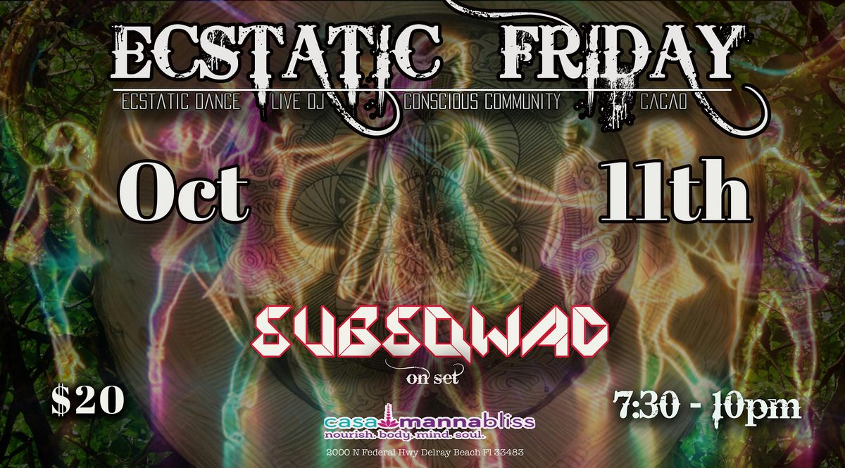 Official Ecstatic Dance w Live DJ Subsqwad