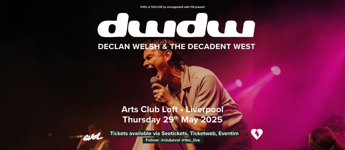 Declan Welsh &amp; The Decadent West