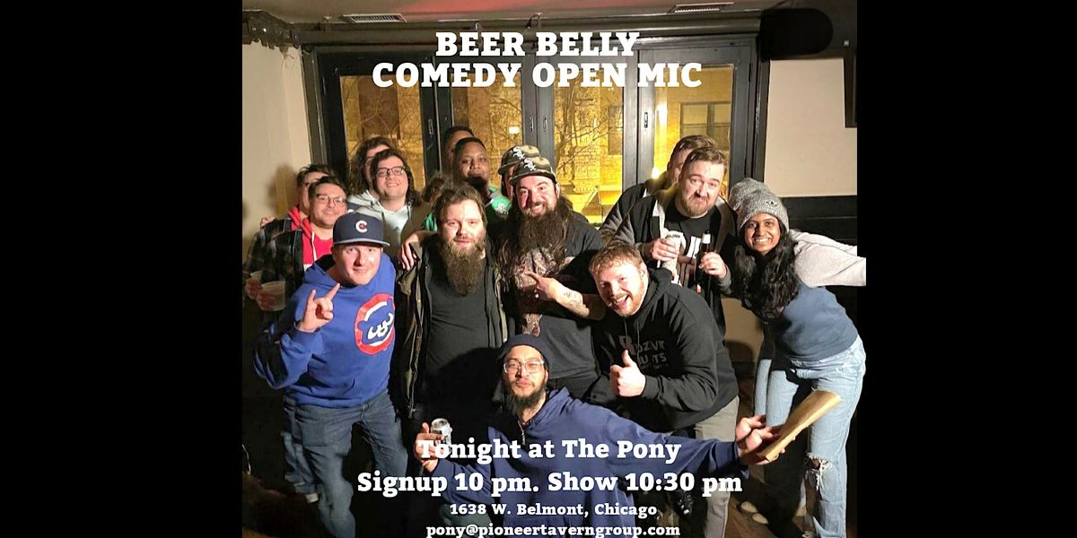 Beer Belly Comedy Open Mic at The Pony Every Thursday