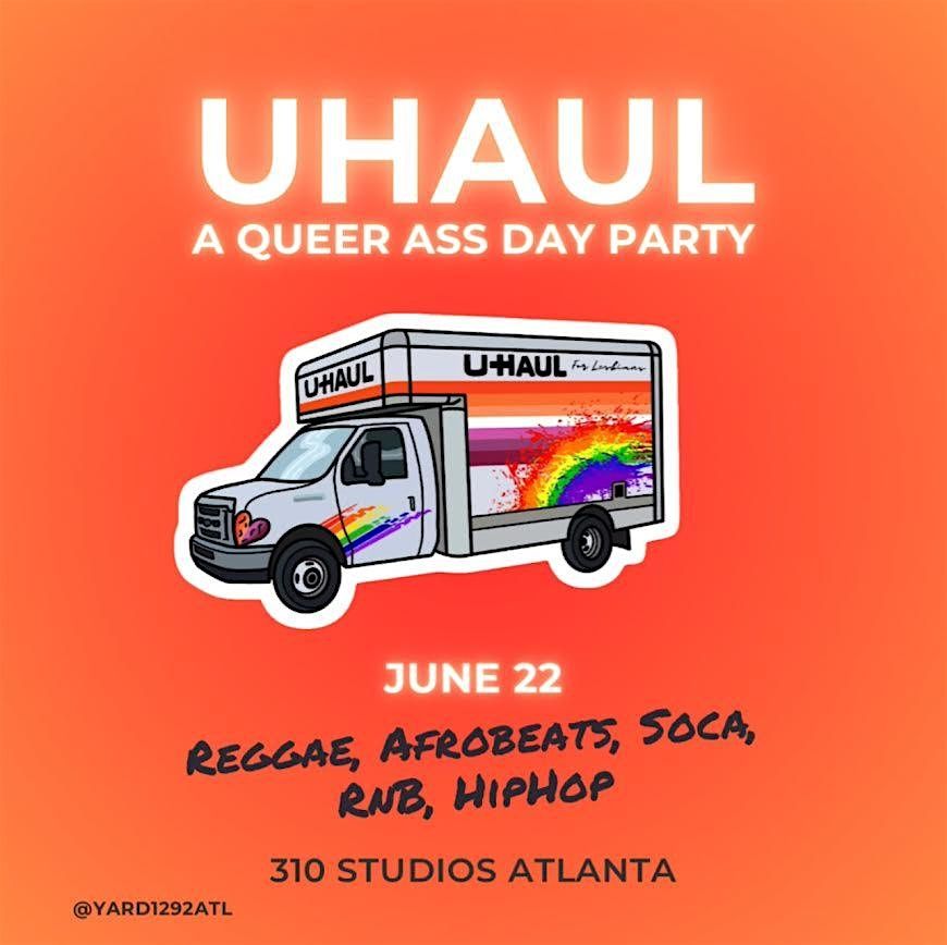 Yard 1292 - U-Haul Queer Ass Day Party