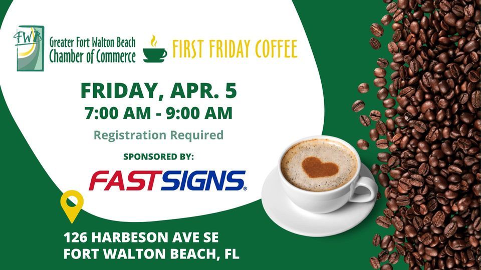 First Friday Coffee sponsored by FASTSIGNS