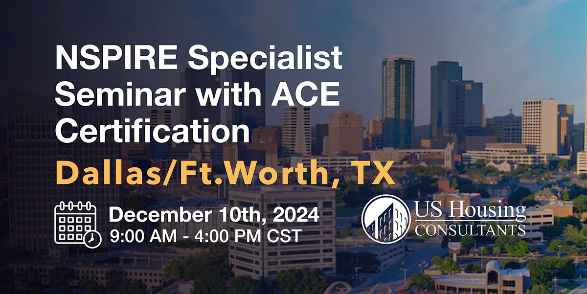 NSPIRE Specialist Seminar w\/ACE Certification  - Dallas\/Ft. Worth, TX