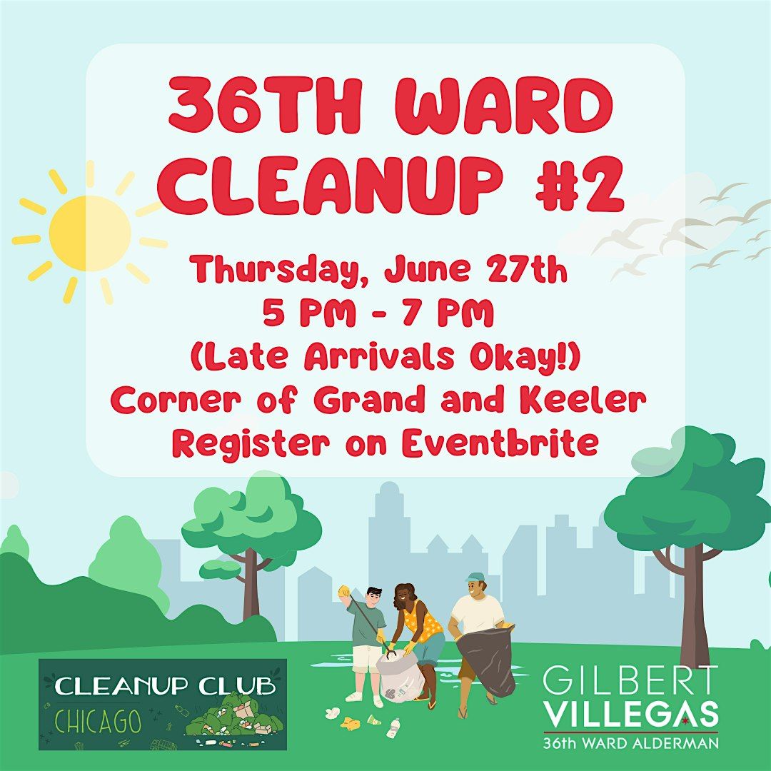 36th Ward Trash Cleanup #2! (Grand and Keeler)