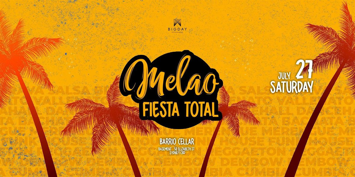 FIESTA TOTAL - SATURDAY MELAO: 2 x1 tickets ONLINE !