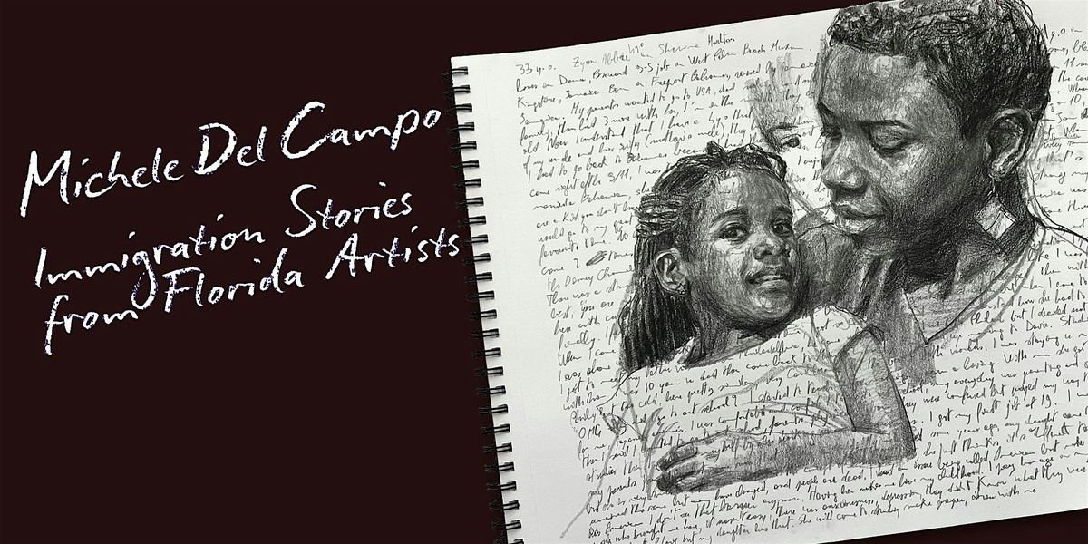 Michele del Campo: Immigration Stories from Florida Artists