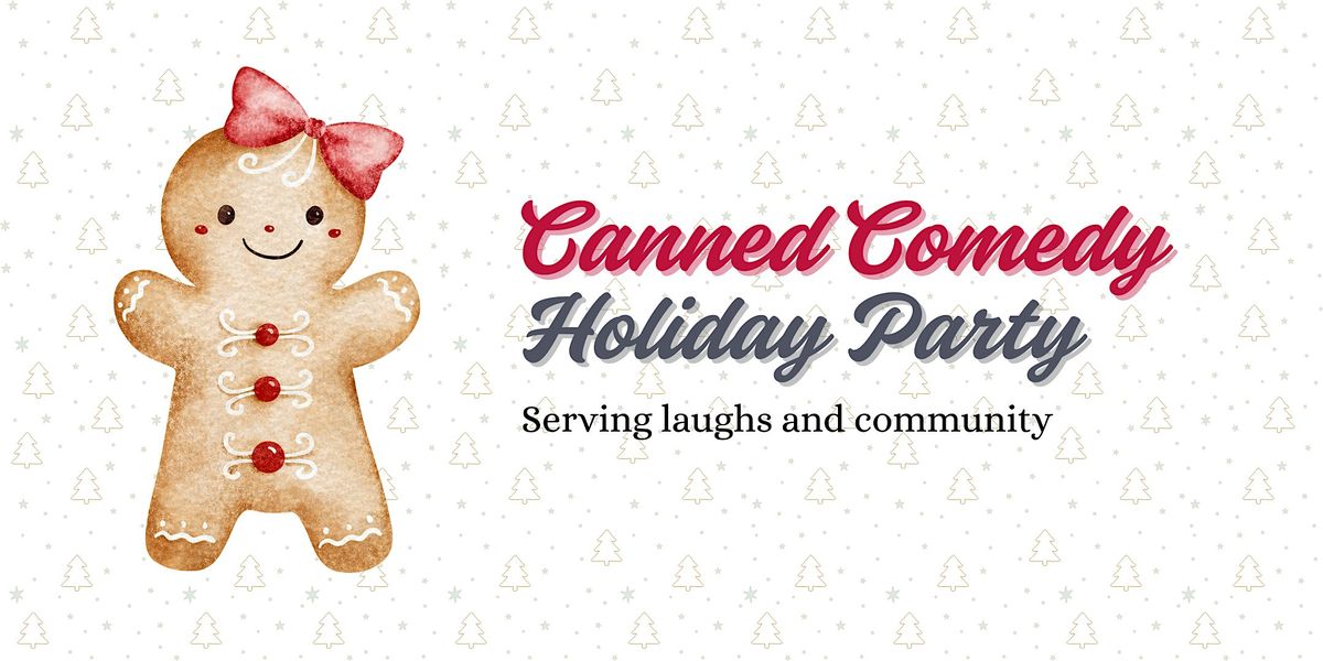 Canned Comedy: Holiday Party