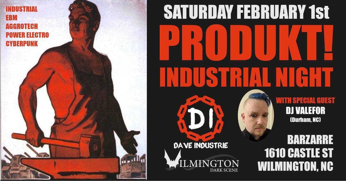 PRODUKT! Industrial Night w\/ Guest DJ Valefor