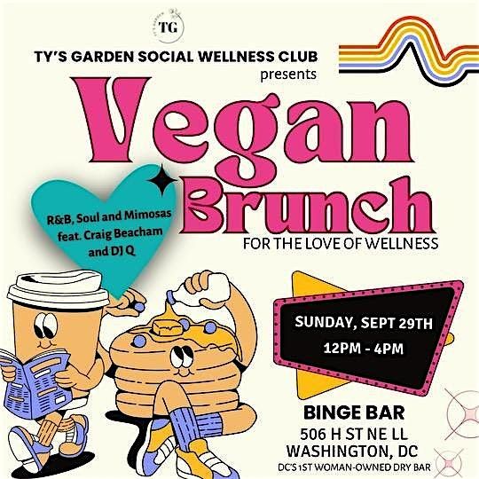 Vegan Brunch: For The Love of Wellness with R&B, Soul and Mimosas