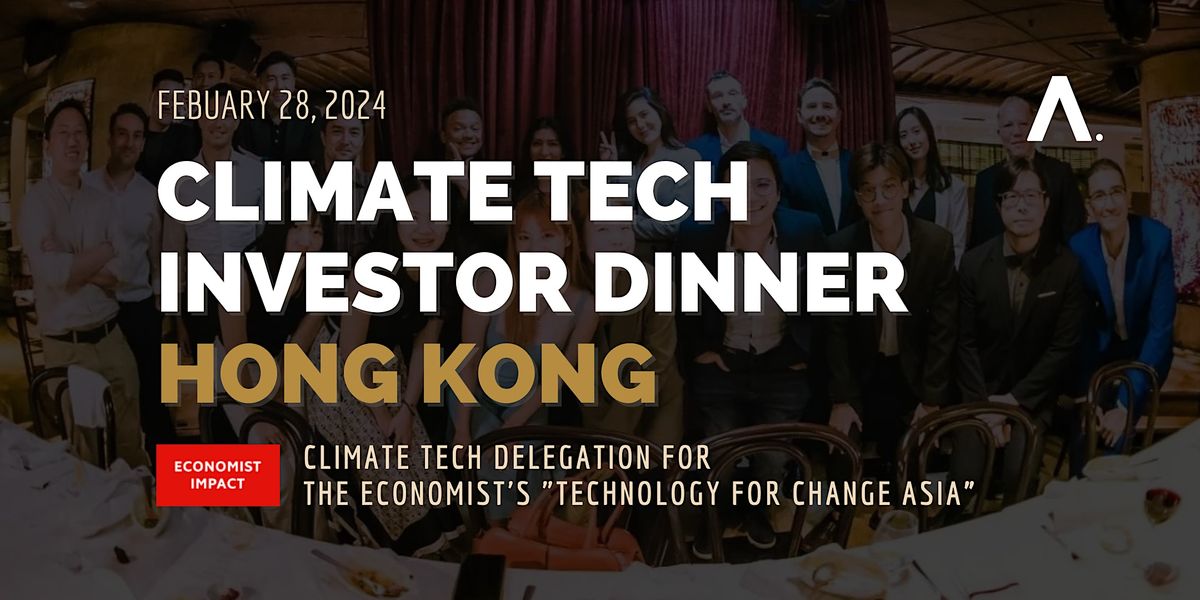 Climate Tech Investor Dinner - Hong Kong