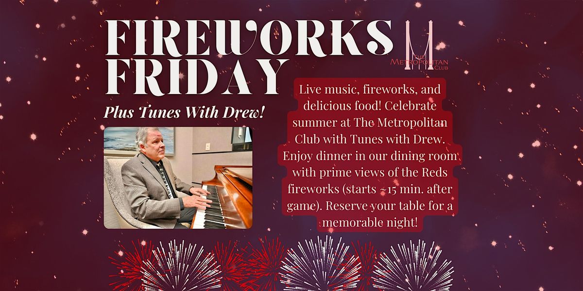 Tunes With Drew + Fireworks Friday