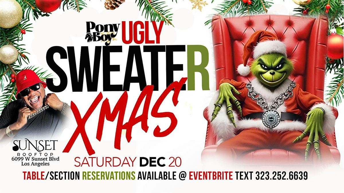 Dj Pony Boy's Ugly Sweater Pre-Xmas Party