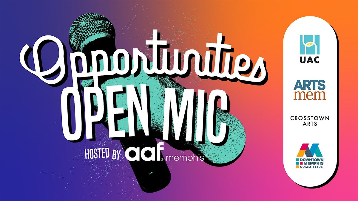 Opportunities Open Mic hosted by AAF Memphis