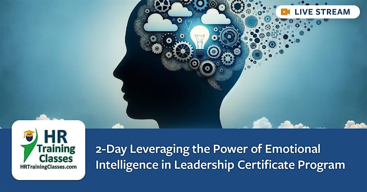 2-Day Emotional Intelligence in Leadership Certificate Program