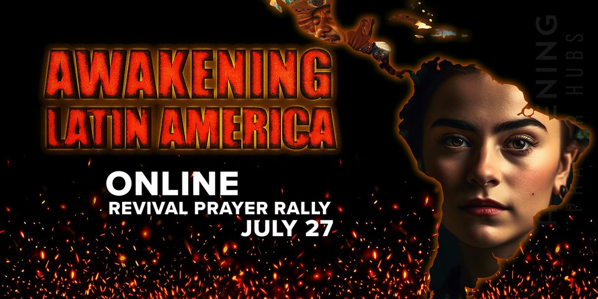 Awakening Latin America  | An Online Prayer Rally