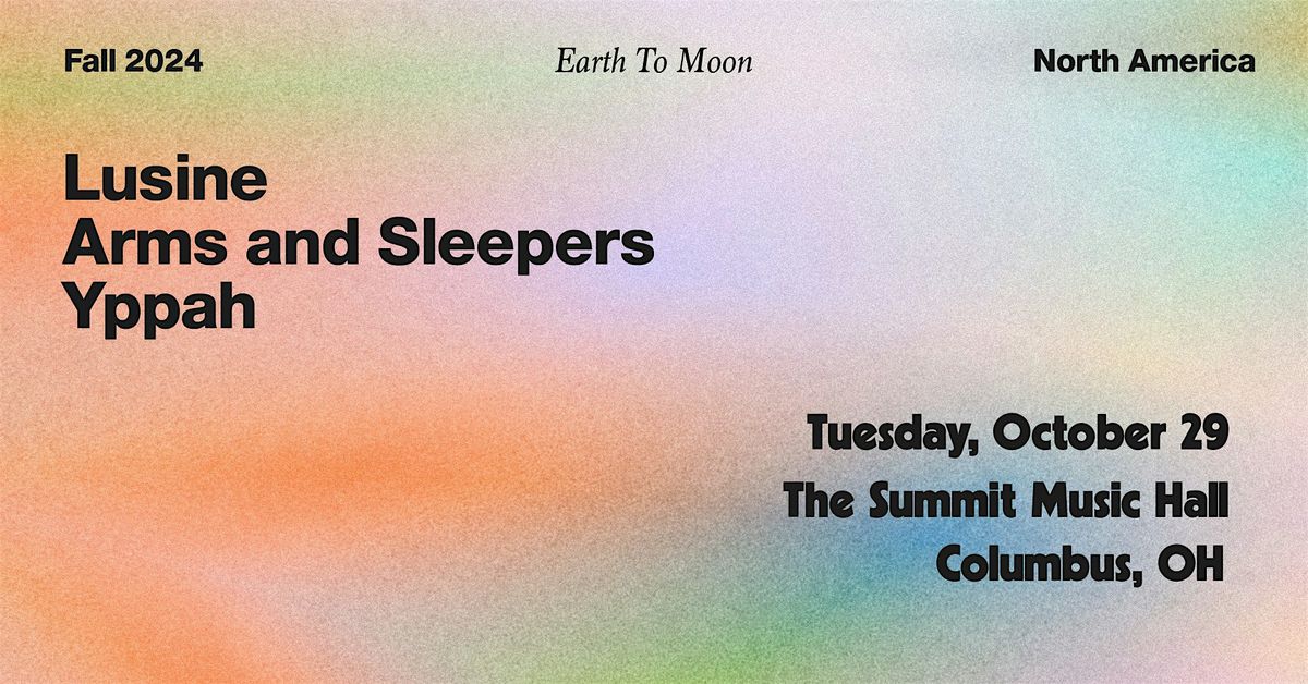 Lusine (w\/ live band), Arms and Sleepers, Yppah - Tuesday, 10\/29