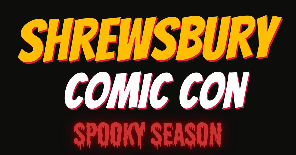 Shrewsbury Comic Con: Spooky Season