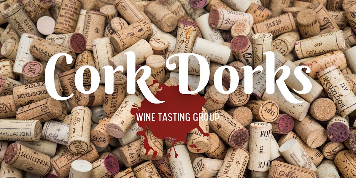 Cork Dorks Wine Tasting Group
