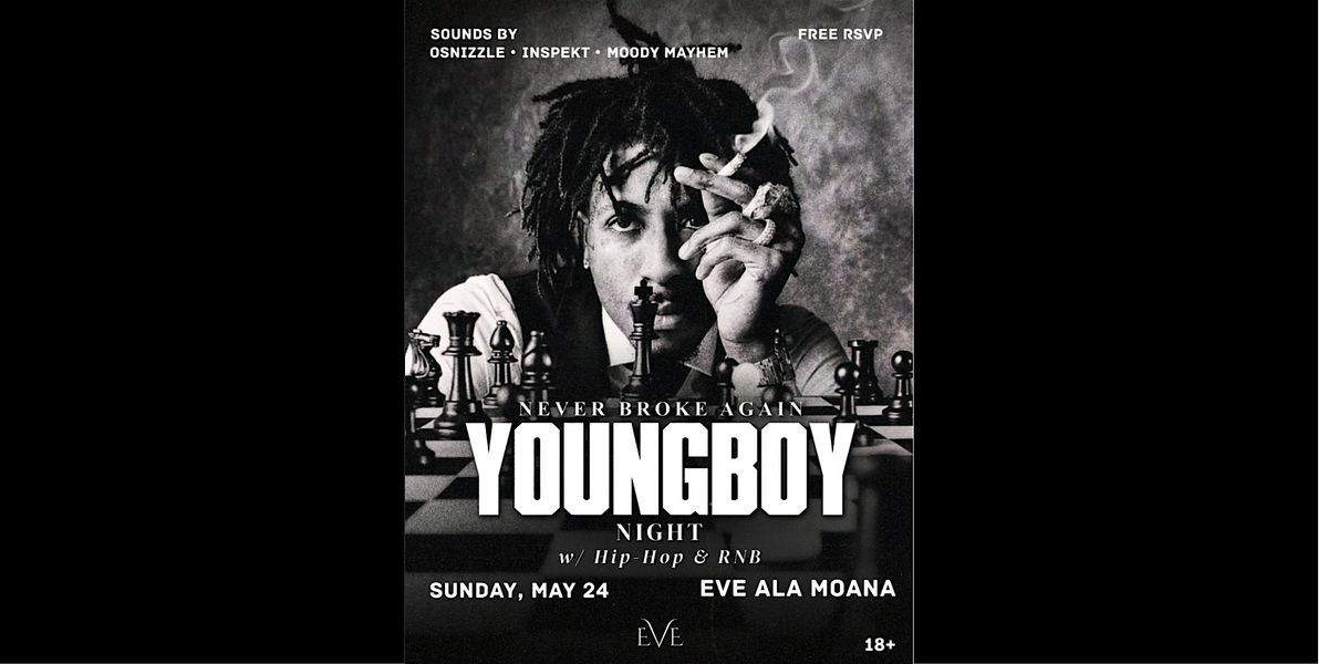 YOUNG BOY NEVER BROKE AGAIN HITS FREE W RSVP 18+