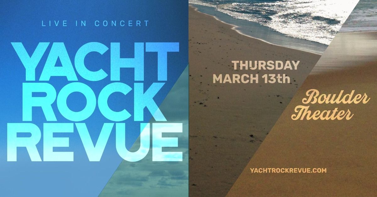 Yacht Rock Revue | Boulder Theater