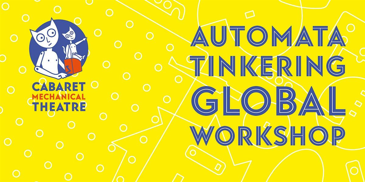 Automata Tinkering Global Workshop