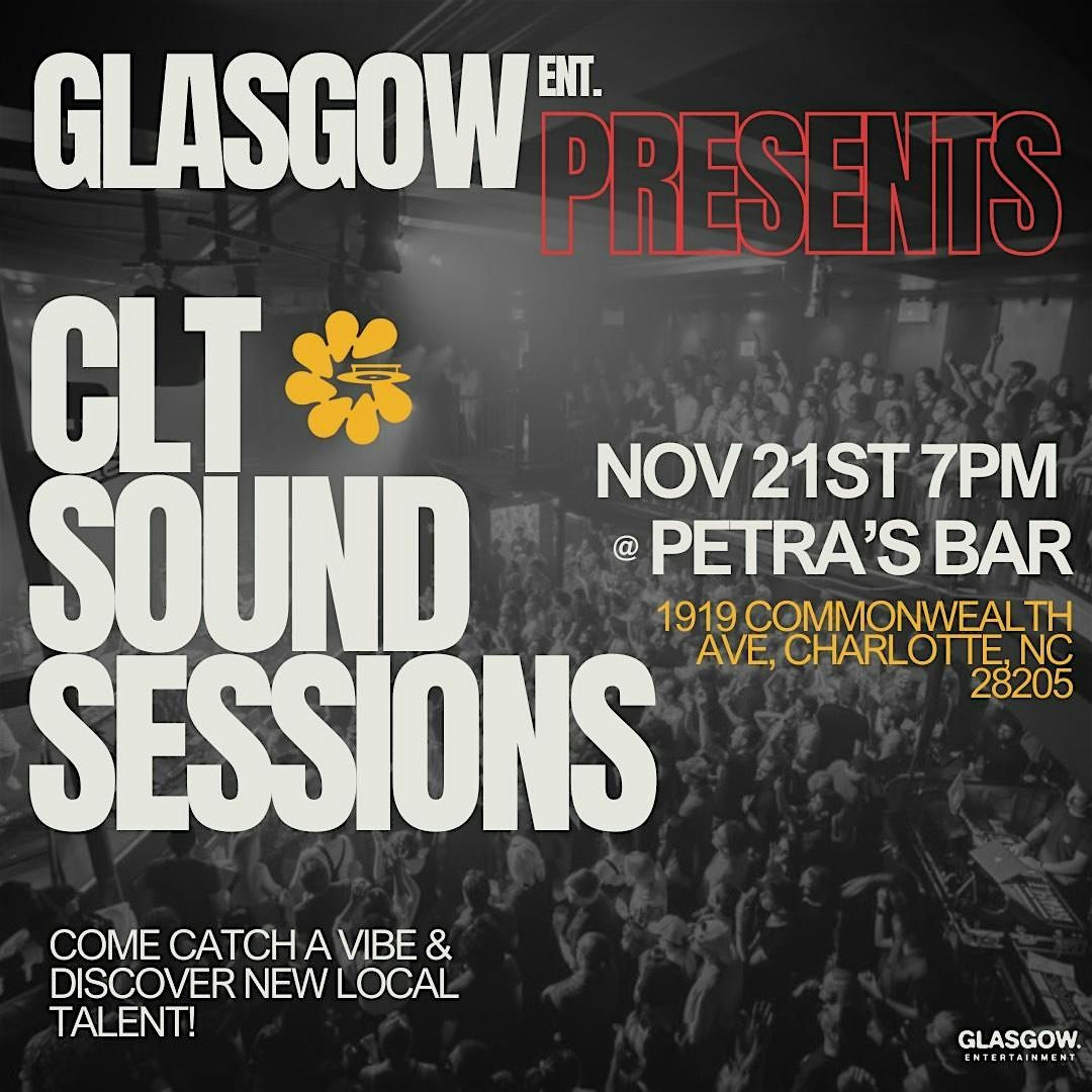 Glasgow Ent Presents: CLT Sound Sessions