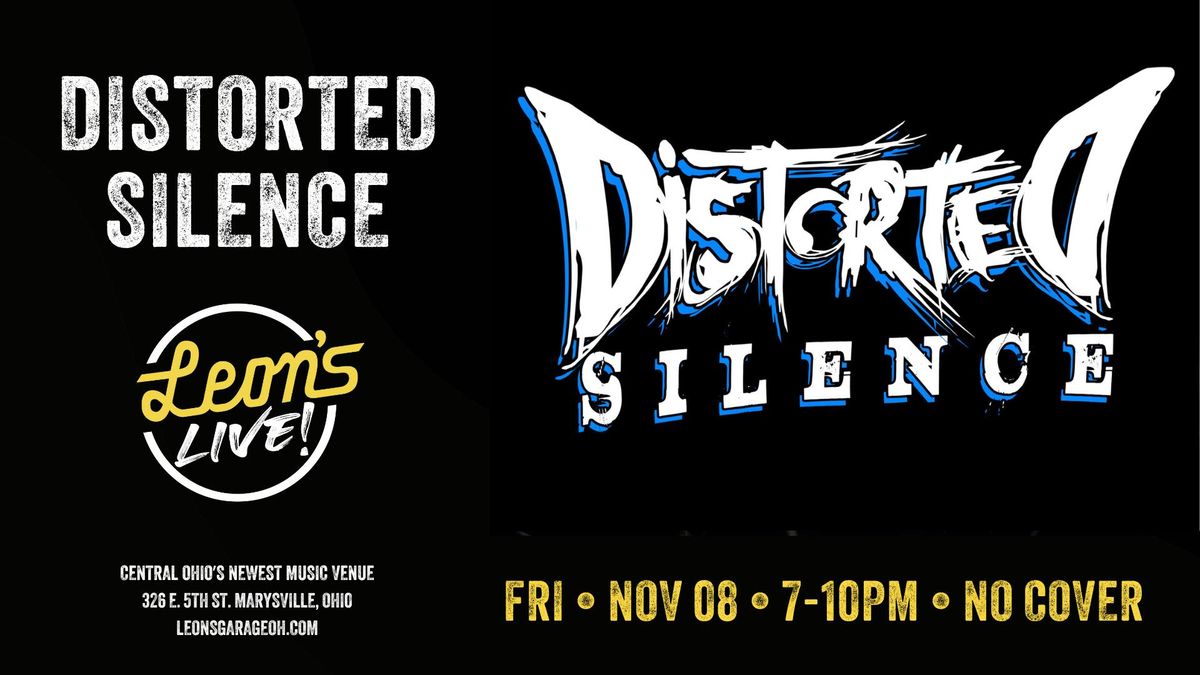 Distorted Silence at Leon's Live