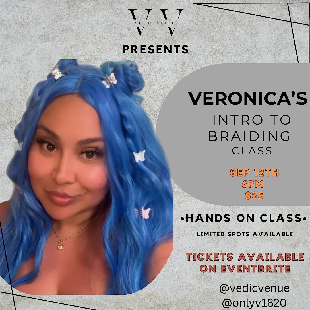 Veronica\u2019s Intro to Braiding class