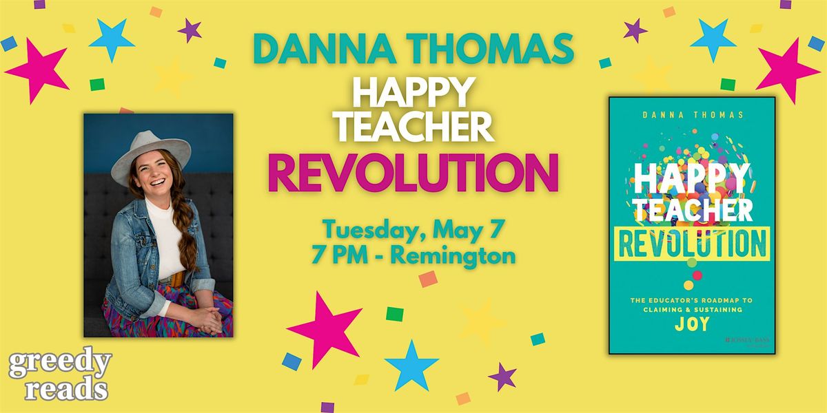 Danna Thomas presents HAPPY TEACHER REVOLUTION