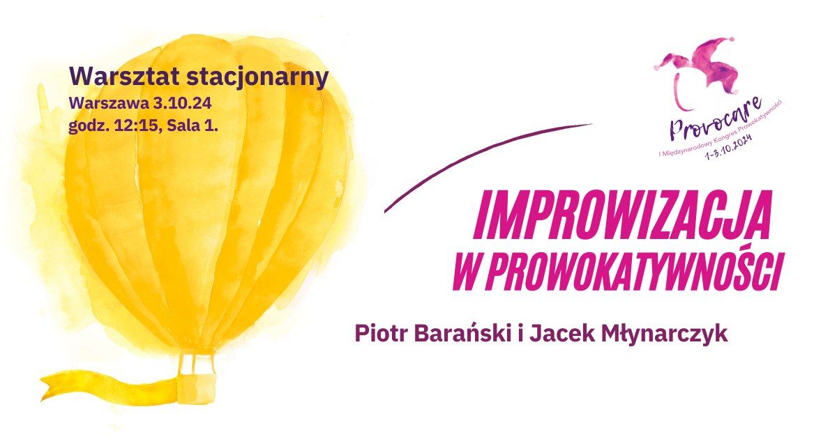 Improwizacja w prowokatywno\u015bci - warsztaty 