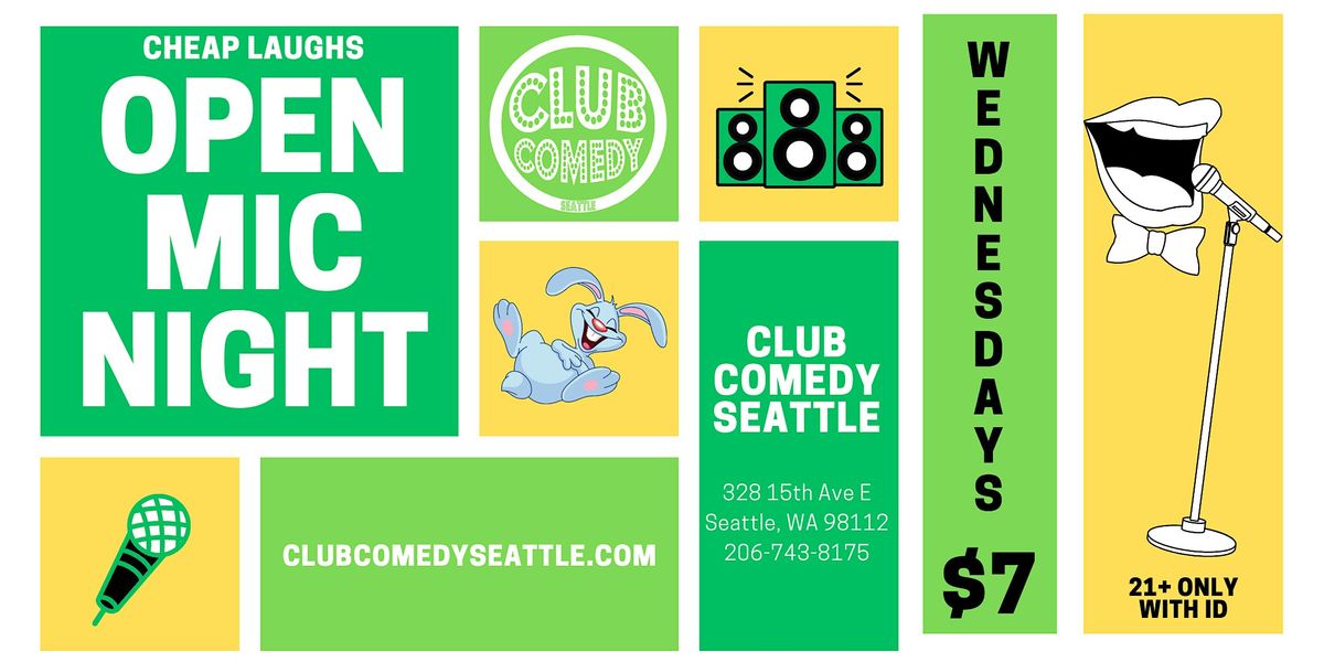 Club Comedy Seattle Cheap Laughs Open Mic Night 3\/13\/2024 8:00PM