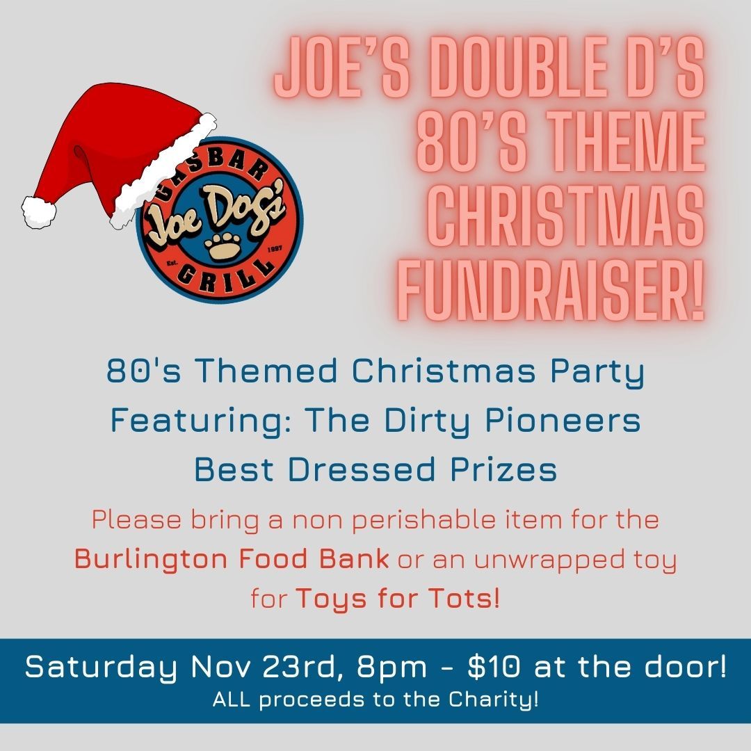 Joe's Double D's 80's theme Christmas Fundraiser!