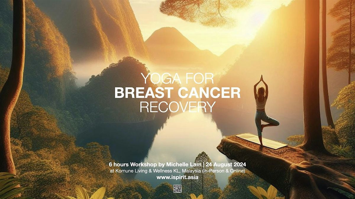 Yoga Workshop for Breast Cancer Recovery by Michelle Lam (InPerson\/ Online)