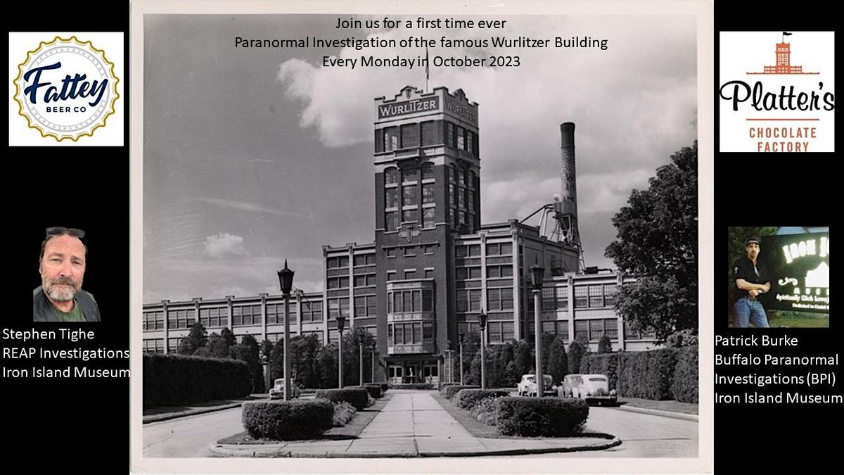 Wurlitzer History Tour and Ghost Investigation Oct. 16th, Platter's