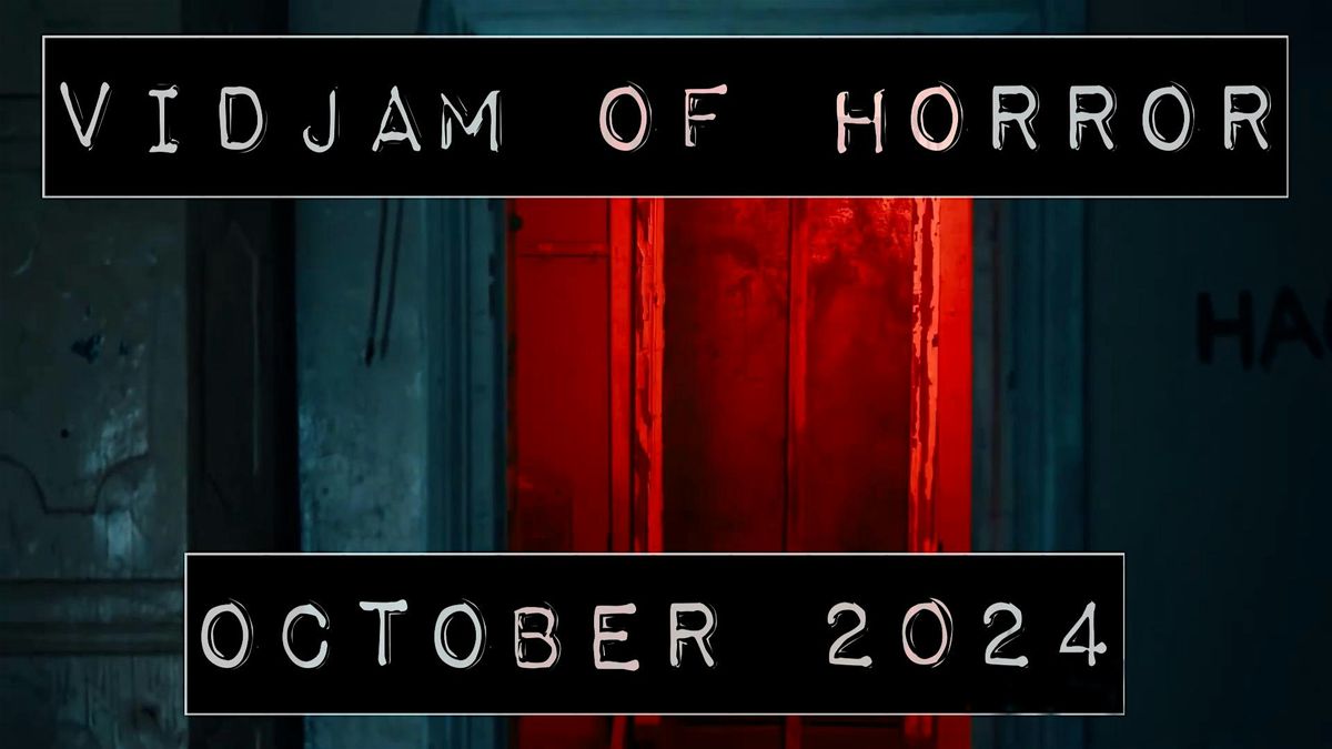 Vidjam of Horror 2024