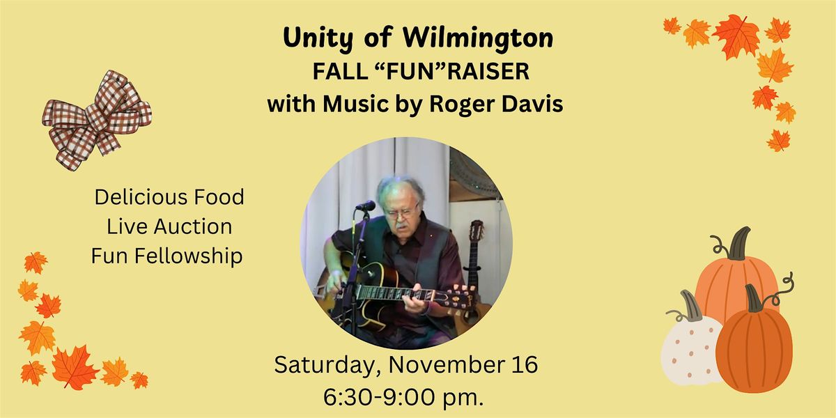 Unity of Wilmington FALL "FUN"RAISER with Roger Davis