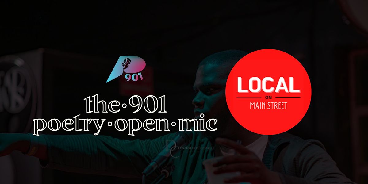 The 901 Poetry Open Mic @ Local On Main (Downstairs)
