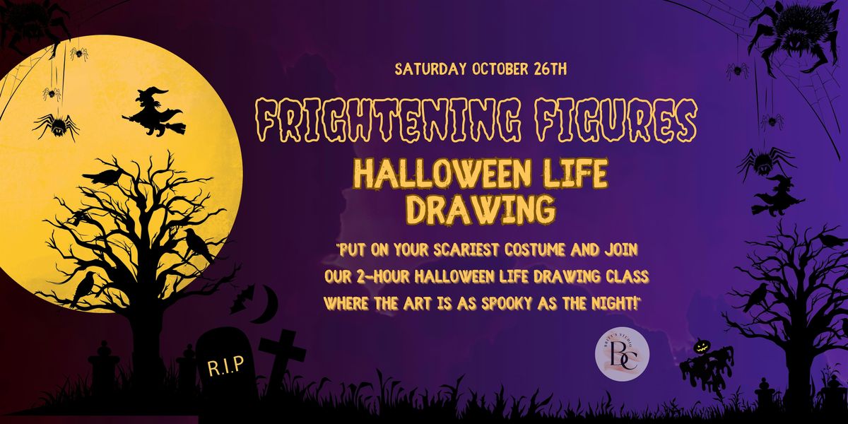 Frightening Figures ~ Halloween Life Drawing Class