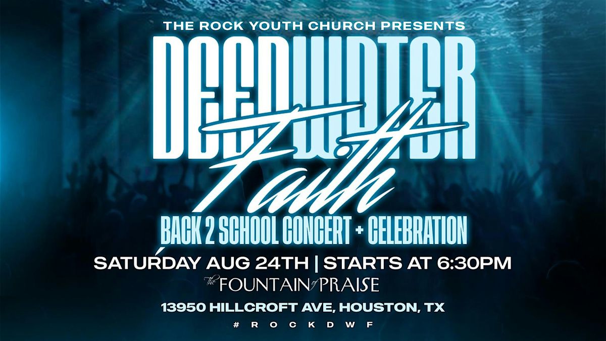 Deep Water Faith Back 2 School Concert + Celebration