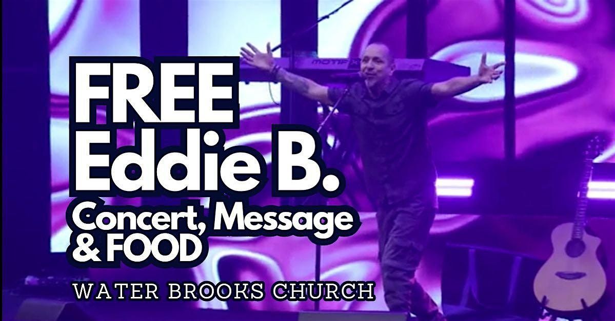 FREE Eddie B. Concert, Message & Food (on Father's Day!)