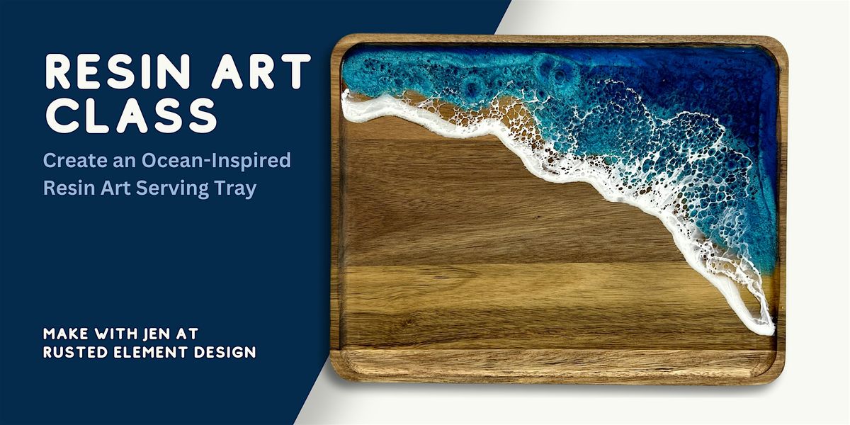 Create Your Own Ocean Resin Art: Serving Tray Workshop