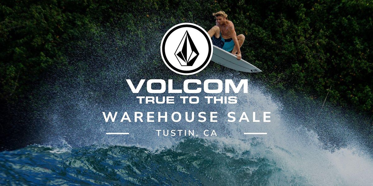 Volcom Warehouse Sale - Tustin, CA
