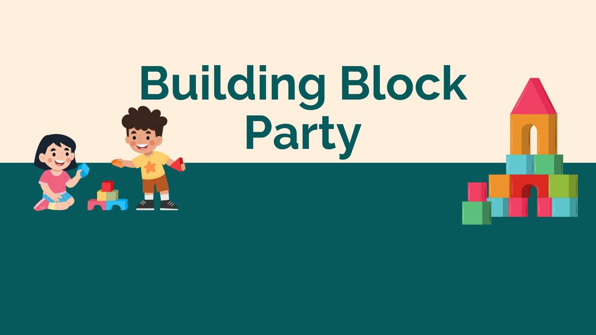 Evening Building Block Party