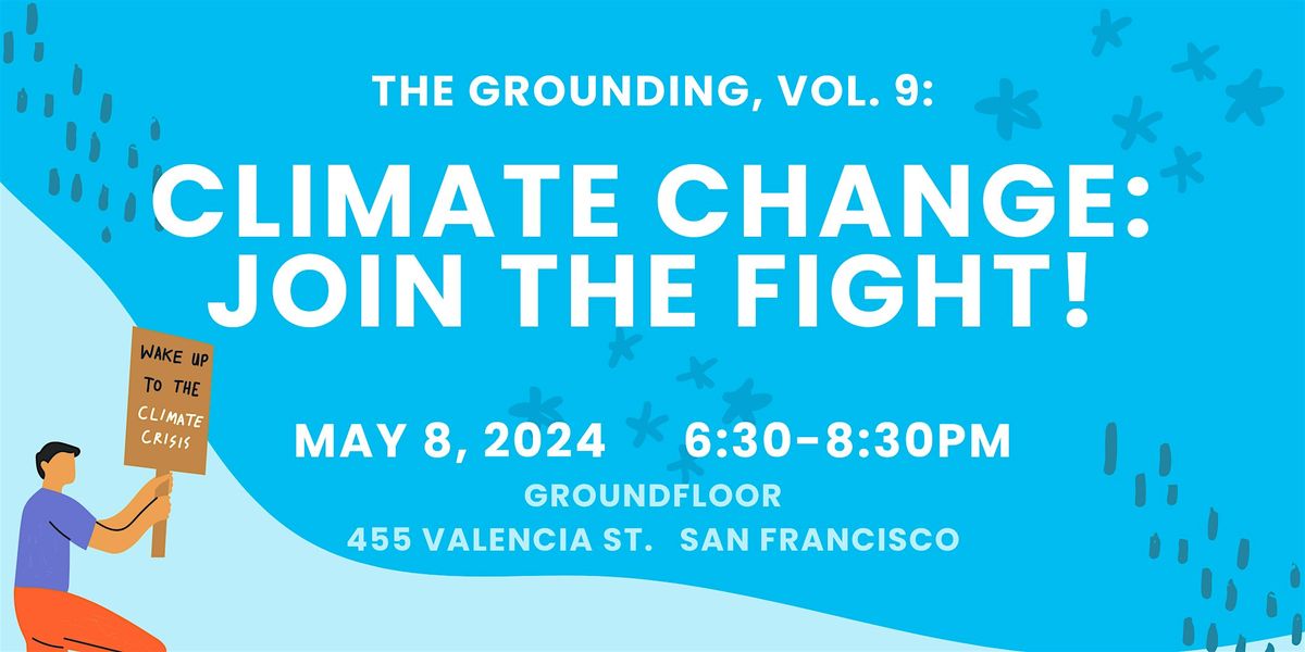 The Grounding Volume 9: Climate Change - Join The Fight!