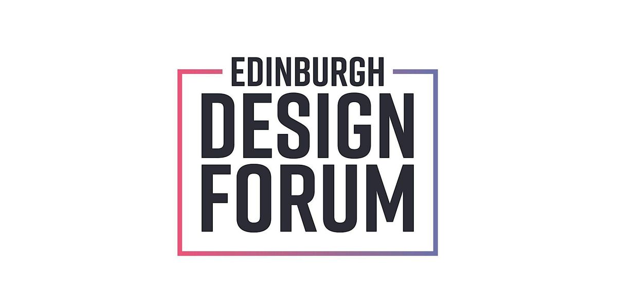 The Edinburgh Design Forum