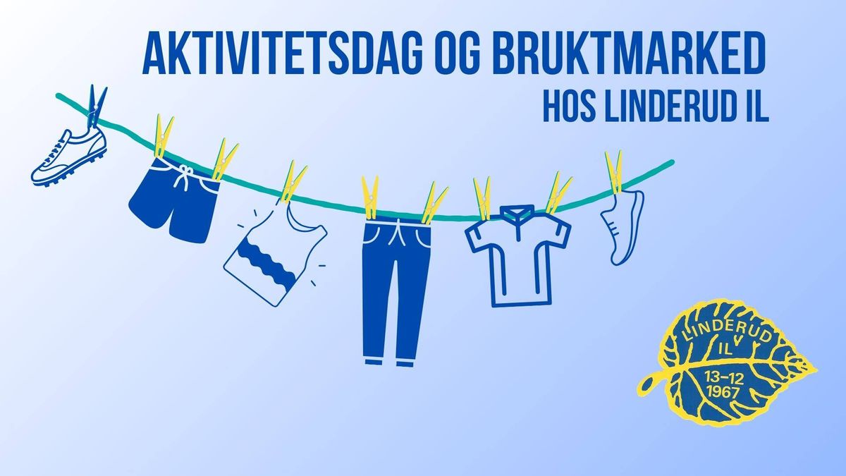 AKTIVITETSDAG OG BRUKTMARKED HOS LINDERUD IL