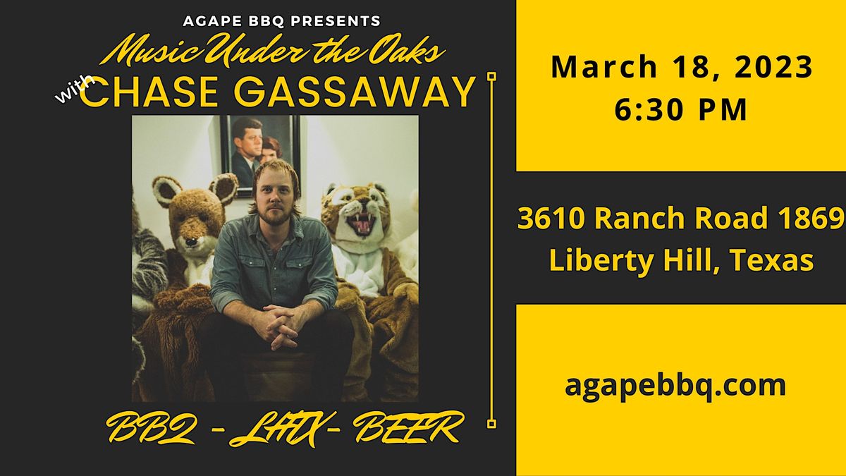 Music Under The Oaks with Chase Gassaway, 3610 Ranch Rd 1869, Liberty