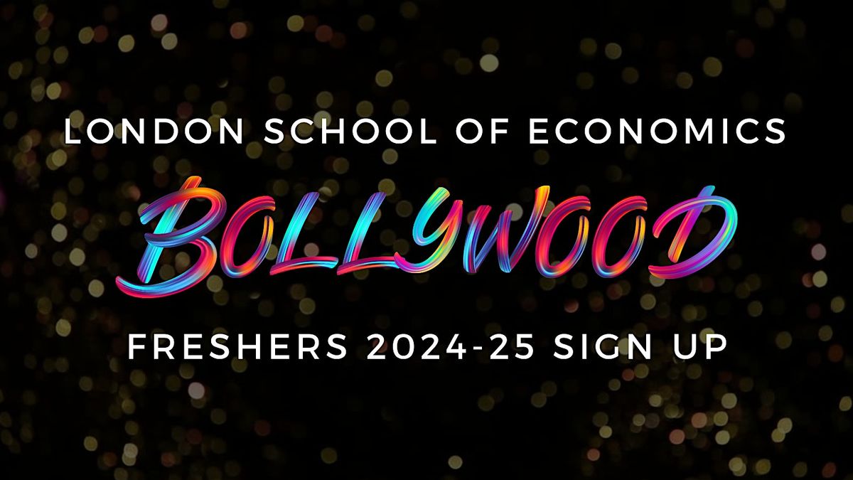 London School of Economics (LSE) Bollywood Freshers Sign Up 2024-25